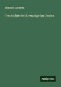 Cover-Bild zum Titel 'Geschichte der Kreuzzüge im Umriss' von 'Reinhold Röhricht'