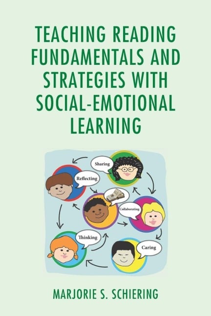 Teaching Reading Fundamentals and Strategies with Social-Emotional Learning - 