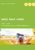 Wege nach innen - Maximilian Rieländer