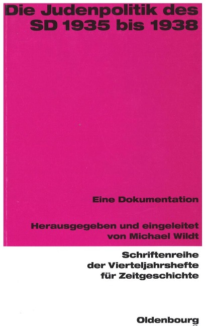 Die Judenpolitik des SD 1935 bis 1938 - 