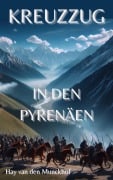 Cover-Bild zum Titel 'Kreuzzug in den Pyrenäen' von 'Hay van den Munckhof'