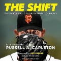 The Shift Lib/E: The Next Evolution in Baseball Thinking - Russell A. Carleton