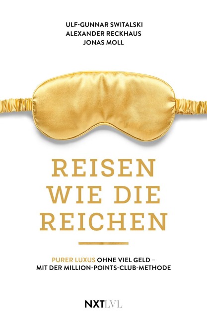 Reisen wie die Reichen - Ulf-Gunnar Switalski, Jonas Moll, Alexander Reckhaus