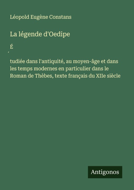 La légende d'Oedipe - Léopold Eugène Constans