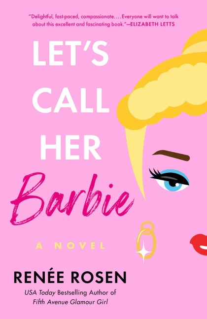 Let's Call Her Barbie - Renée Rosen