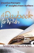 Cover-Bild zum Titel 'A Daybook for Writers: Transforming Writers into Authors' von 'Caz'