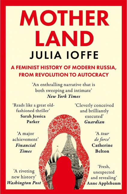 Motherland - Julia Ioffe