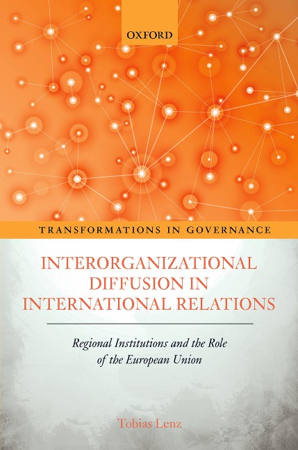 Interorganizational Diffusion in International Relations - Tobias Lenz