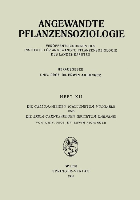 Die Calluna-Heiden (Callunetum Vulgaris) und Die Erica Carnea-Heiden (Ericetum Carneae) - Erwin Aichinger