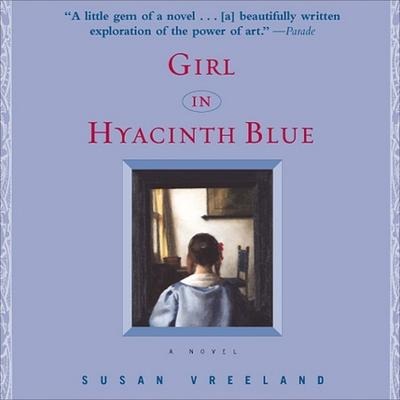 Girl in Hyacinth Blue Lib/E - Susan Vreeland