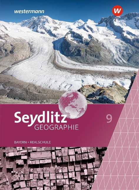 Seydlitz Geographie 9. Schulbuch. Für Realschulen in Bayern - 