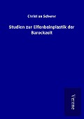 Cover-Bild zum Titel 'Studien zur Elfenbeinplastik der Barockzeit' von 'Christian Scherer'