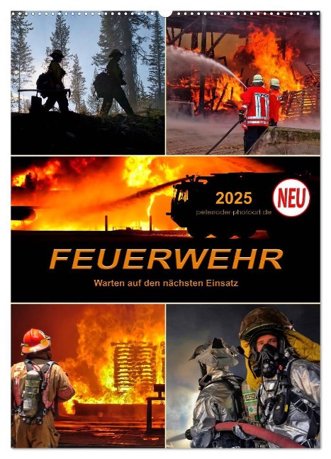 Feuerwehr - Warten auf den nächsten Einsatz (Wandkalender 2025 DIN A2 hoch), CALVENDO Monatskalender - Peter Roder