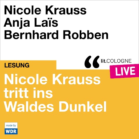 Nicole Krauss tritt ins Waldes Dunkel - Nicole Krauss