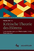 Cover-Bild zum Titel 'Kritische Theorie des Hörens' von 'Martin Mettin'