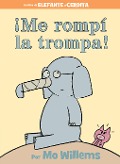Cover-Bild zum Titel '¡Me Rompí La Trompa!-Spanish Edition' von 'Mo Willems'