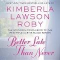 Cover-Bild zum Titel 'Better Late Than Never' von 'Kimberla Lawson Roby'