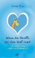 Wenn die Giraffe mit dem Wolf tanzt - Serena Rust