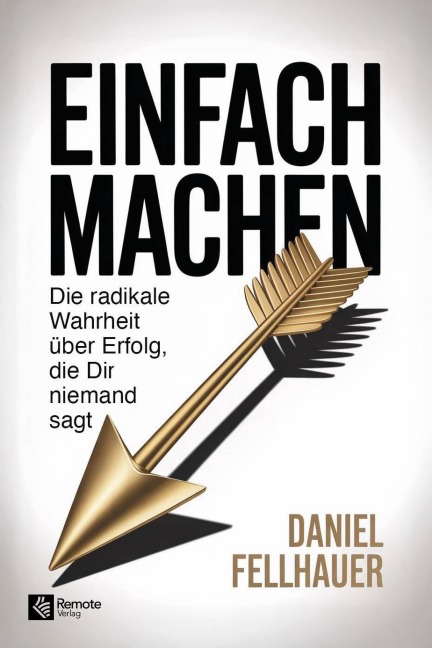 Einfach machen - Daniel Fellhauer