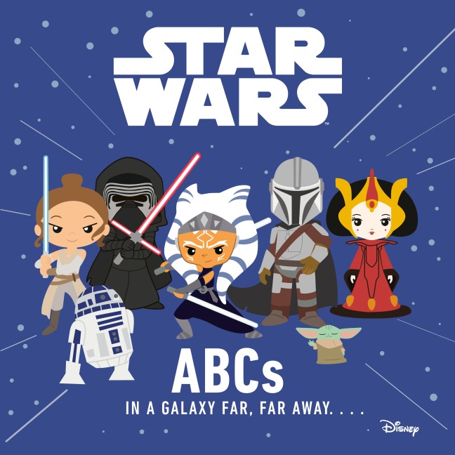 Star Wars: ABCs in a Galaxy Far, Far Away - Lucasfilm Press