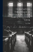Cover-Bild zum Titel 'Explication Théorique Et Pratique Du Code Napoléon/code Civil: Privilèges Et Hypothèques...' von 'Paul Pont'