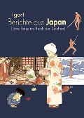 Cover-Bild zum Titel 'Berichte aus Japan' von 'Igort'
