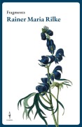Cover-Bild zum Titel 'Fragments Rainer Maria Rilke' von ''