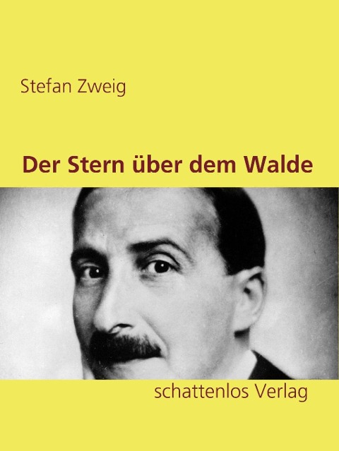 Der Stern über dem Walde - Stefan Zweig