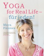 Cover-Bild zum Titel 'Yoga for Real Life - für jeden!' von 'Maya Fiennes'