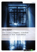 Cover-Bild zum Titel 'J.M. Coetzee's Disgrace - A Realistic Criticism of 'New' South-Africa?' von 'Niklas Manhart'