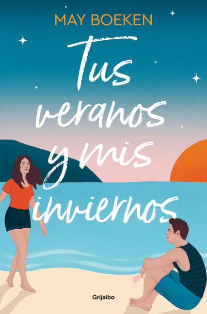 Tus Veranos Y MIS Inviernos / Your Summers and My Winters - May Boeken