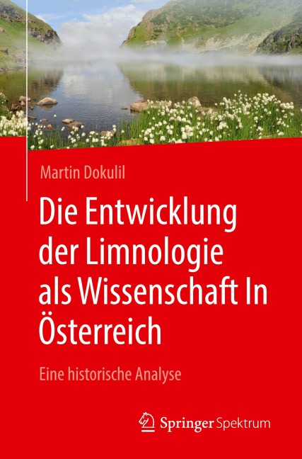 Die Entwicklung der Limnologie als Wissenschaft In Österreich - Martin Dokulil