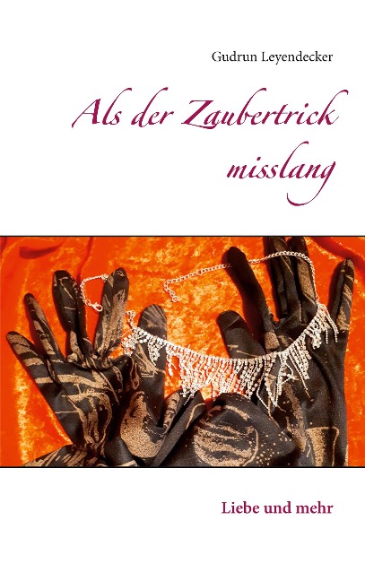 Als der Zaubertrick misslang - Gudrun Leyendecker