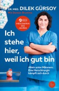 Cover-Bild zum Titel 'Ich stehe hier, weil ich gut bin' von 'Dilek Gürsoy'
