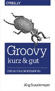 Groovy - kurz & gut - Jörg Staudemeyer