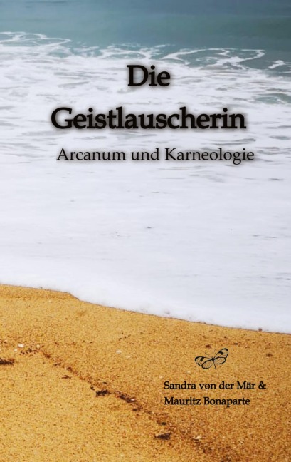 Die Geistlauscherin - Mauritz Bonaparte, Sandra von der Mär