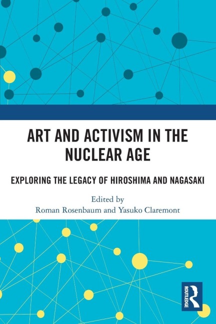 Art and Activism in the Nuclear Age - 