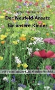 Der Neufeld-Ansatz für unsere Kinder - Dagmar Neubronner