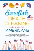 Swedish Death Cleaning Made Simple for Americans - Elin Lindström