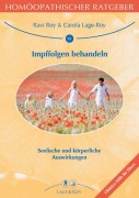 Cover-Bild zum Titel 'Homöopathischer Ratgeber Impffolgen behandeln' von 'Carola Lage-Roy, Ravi Roy'