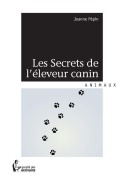 Cover-Bild zum Titel 'Les secrets de l'éleveur canin' von 'Joanne Pépin'