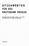 Stichwörter für die kritische Praxis - 