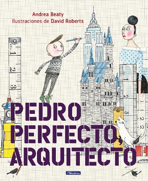 Pedro Perfecto, Arquitecto - Andrea Beaty