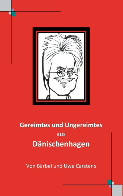 Gereimtes und Ungereimtes aus Dänischenhagen - Uwe Carstens