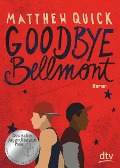 Cover-Bild zum Titel 'Goodbye Bellmont' von 'Matthew Quick'
