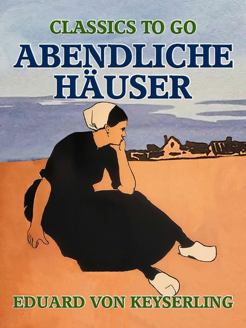 Abendliche Häuser - Eduard Von Keyserling