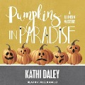 Pumpkins in Paradise Lib/E - Kathi Daley