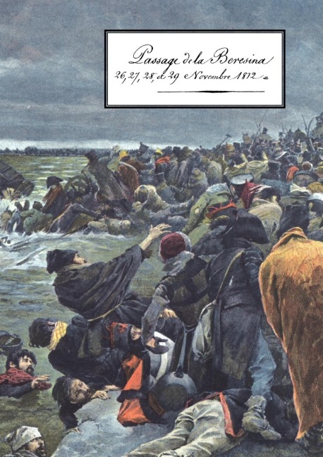Passage de La Beresina26-27-28- Et 29th Novembre 1812 - Anon