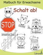 Cover-Bild zum Titel 'Schalt ab! - Das Malbuch für Erwachsene zum Ausmalen, Lachen, Rätseln und Entspannen' von 'Dirk Schwenecke'