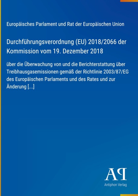 Durchführungsverordnung (EU) 2018/2066 der Kommission vom 19. Dezember 2018 - Europäisches Parlament und Rat der Europäischen Union